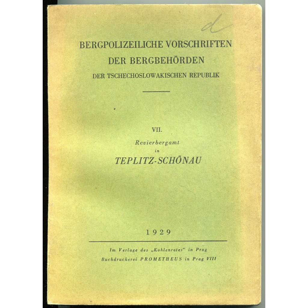 Bergpolizeiliche Vorschriften der Bergbehörden der Tschechoslowakischen Republik, 7 [Teplitz-Schönau; Teplice; hornictví; uhelné revíry; uhelný revír; regulace; předpisy]