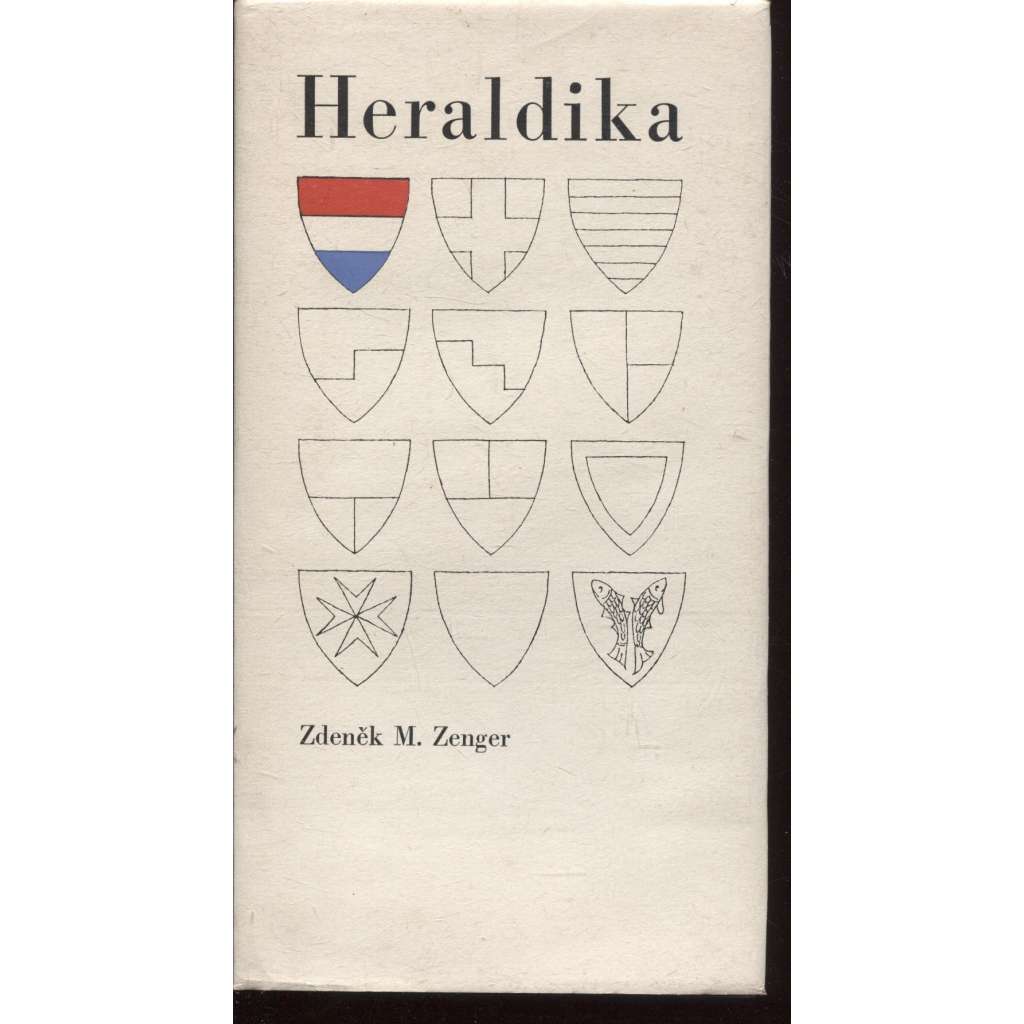 Heraldika [znaky, erby, měst, šlechtických rodů, cechů, církve, teorie i znaková praxe, heraldické figury apod]