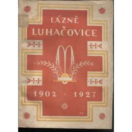 Lázně Luhačovice 1902-1927