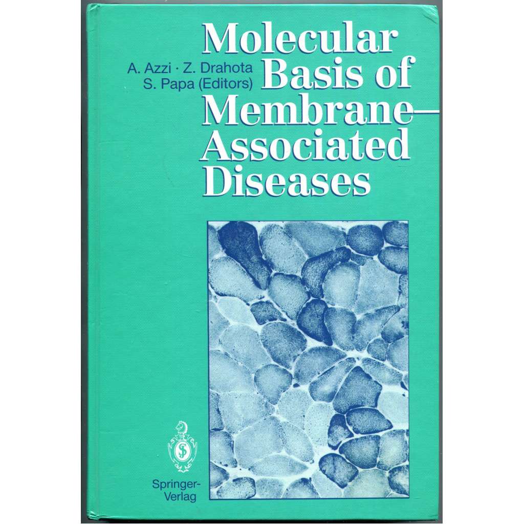 Molecular Basis of Membrane-Associated Diseases [lékařství; medicína; věda; biologické membrány]