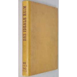 Das ideale Heim, r. 5, 1931, č. 4, 10, 12; r. 16, 1942, č. 3-5, 7, 12 [časopis; architektura; interiéry; nábytek; design]