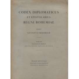 Codex diplomaticus et epistolarius Regni Bohemiae, díl III. (1942)