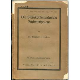 Die Steinkohlenindustrie Südwestpolens [kamenouhelný průmysl; černé uhlí; uhelné doly; Horní Slezsko; Polsko]