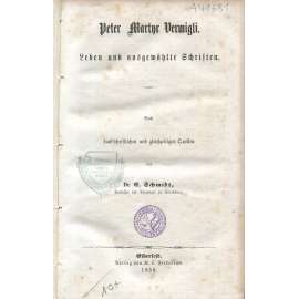 Peter Martyr Vermigli. Leben und ausgewählte Schriften [reformace; renesance; teologie; protestantismus]