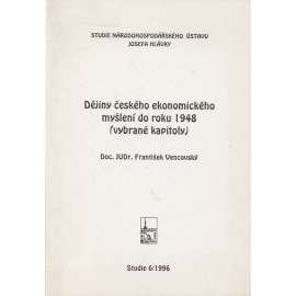 Dejiny českého ekonomického myšlení do roku 1948 (Studie Národohospodářského ústavu)