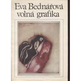 Eva Bednářová - volná grafika (katalog výstavy)