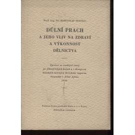 Důlní prach a jeho vliv na zdraví a výkonnost dělnictva (hornictví)