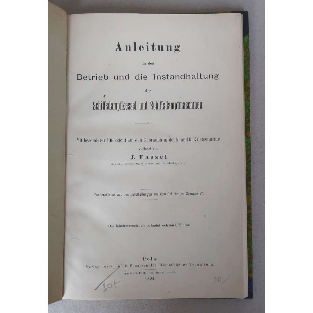 Anleitung für den Betrieb und Instandhaltung der Schiffsdampfkessel und Schiffsdampfmachinen [Provoz a údržba lodního parního kotle a lodních parních strojů, válečné rakouské námořnictvo, Rakousko-Uhersko, lodní technika]