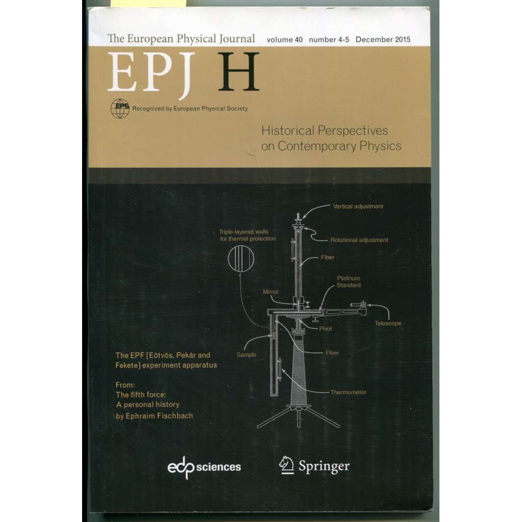 Historical Perspectives on Contemporary Physics [= The European Physical Journal H, volume 40, nuber 4-5, December 2015] (fyzika, dějiny vědy)