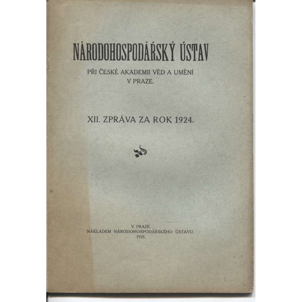 Národohospodářský ústav. XII. Zpráva za rok 1924