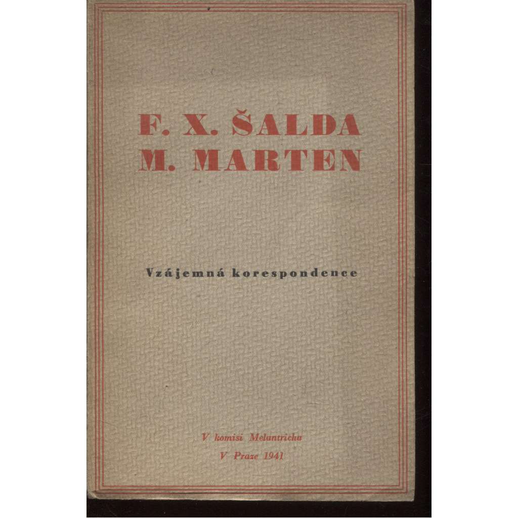 F. X. Šalda - M. Marten. Vzájemná korespondence