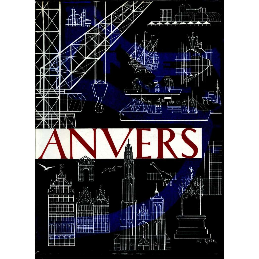 Anvers [Antverpy; Anrwerpen; Antwerp; Belgie; dějiny; historie; fotografie; průmysl; Expo 1958]
