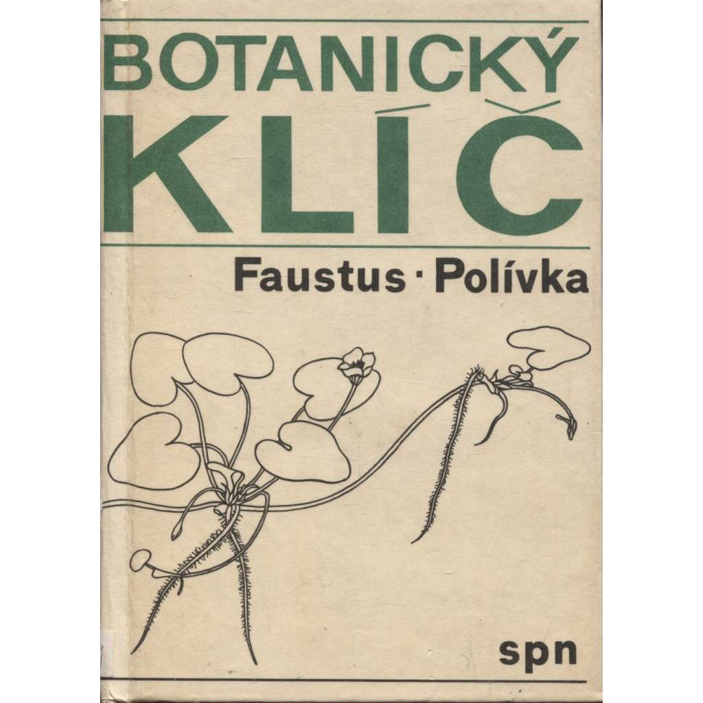 Botanický klíč - Klíč k určování 1000 nejdůležitějších cévnatých rostlin (rostliny, květiny, flora) Botanický klíč - Klíč k určování 1000 nejdůležitějších cévnatých rostlin (rostliny, květiny, flora)
