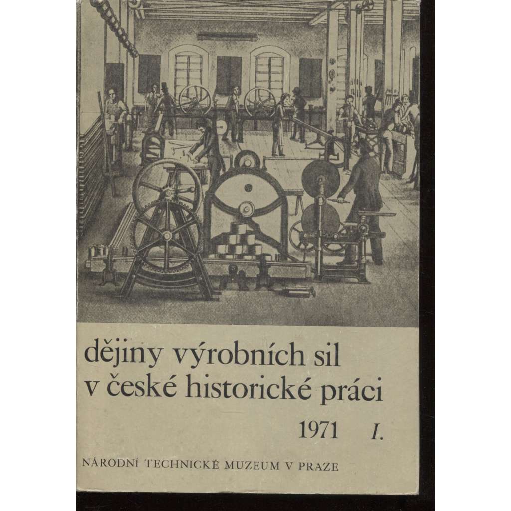 Dějiny výrobních sil v české historické práci 1971