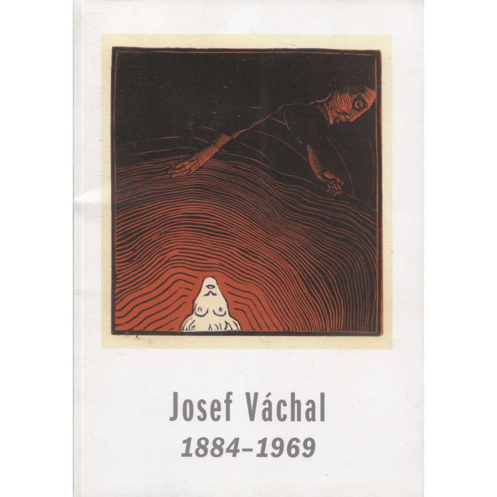 Josef Váchal 1884-1969 (katalog výstavy)