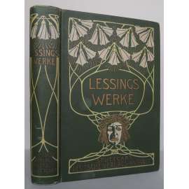 Lessings Werke. Mit einer biographischen Einleitung von Ludwig Holthof [Dílo G. E. Lessinga; poezie, próza, divadelní hry, drama, korespondence, osvícenství]