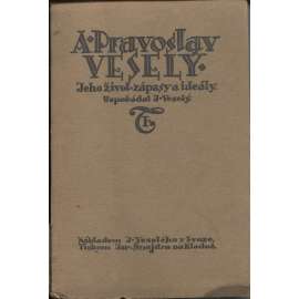 A. Pravoslav Veselý, díl I. a II. (2 svazky) - Kladno