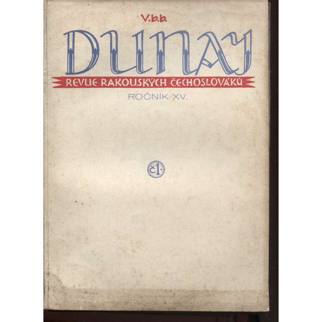 Dunaj, ročník XV., číslo 1.-4./1938. Revue rakouských Čechoslováků
