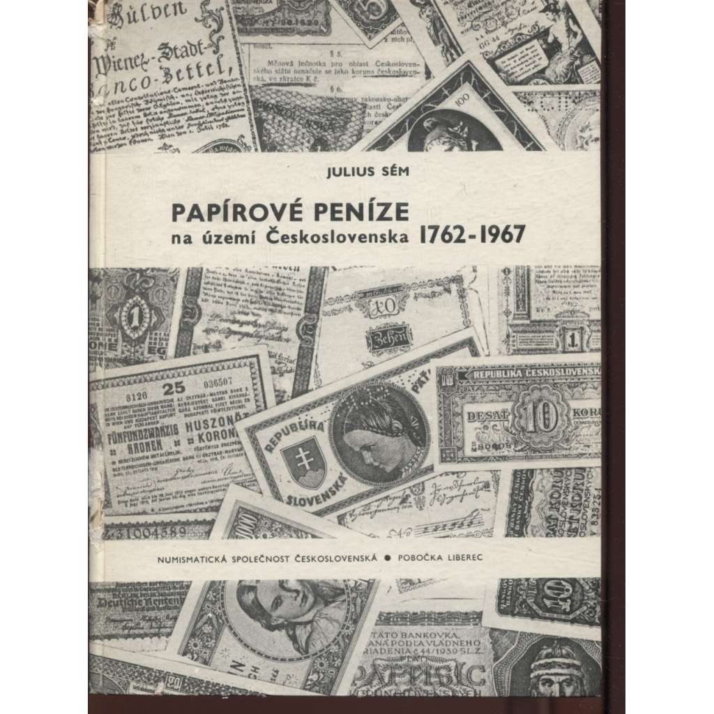 Papírové peníze na území Československa 1762 - 1967 (pošk.)