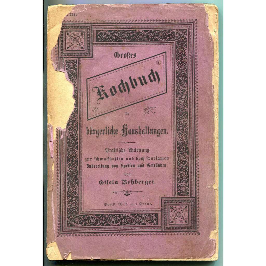 Grosses Kochbuch für bürgerliche Haushaltungen [kuchařka; recepty; 19. století]