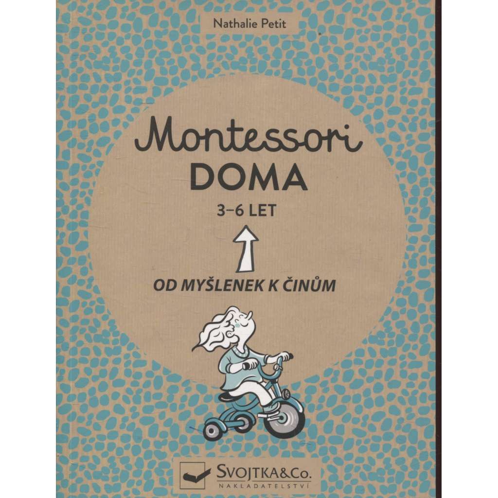 Montessori - Doma, 3 - 6 let. Od myšlenek k činům