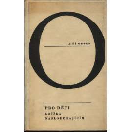 Pro děti - knížka naslouchajícím [pohádky; Jiří Orten - Prózy sv. 2] (poškoz.)