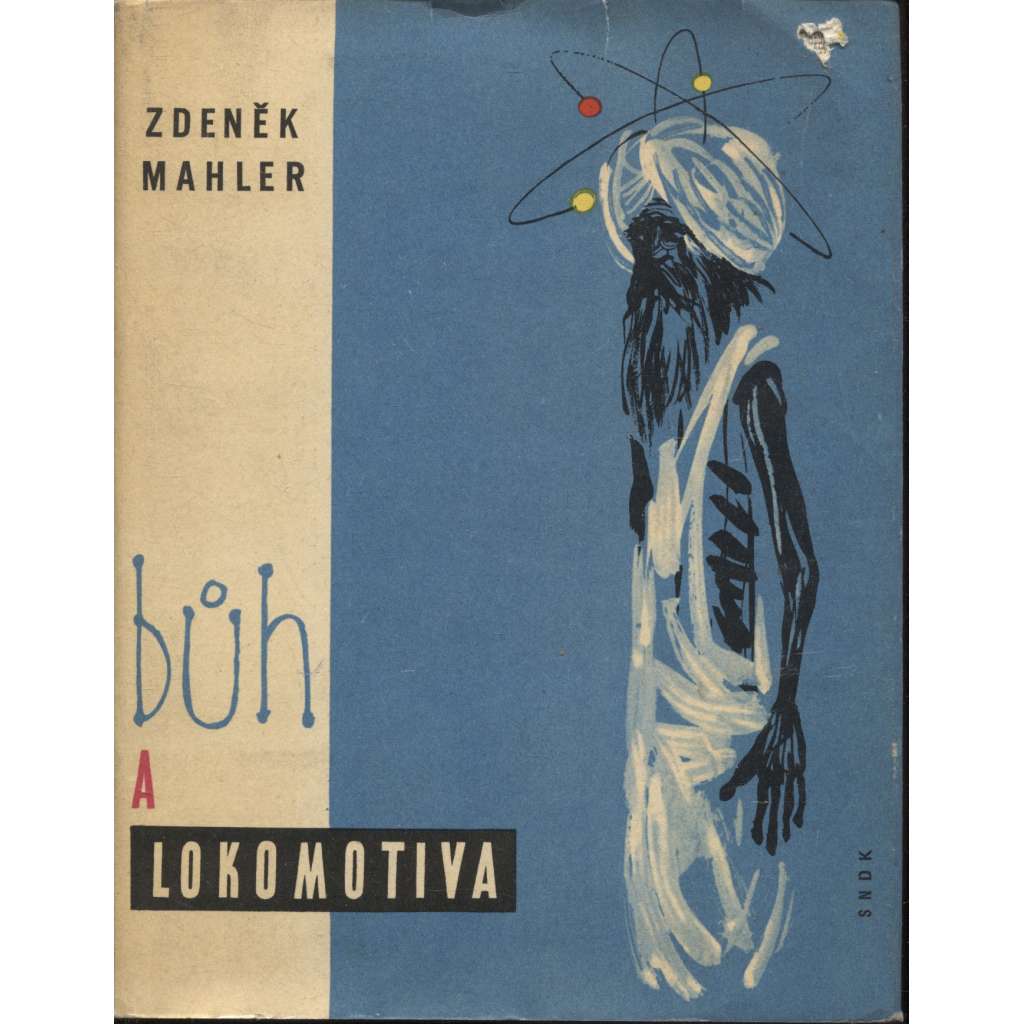 Bůh a lokomotiva (Zdeněk Mahler, Jan Brychta)