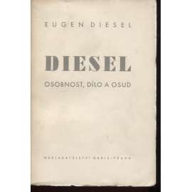 Diesel - osobnost, dílo a osud