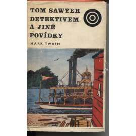 Tom Sawyer detektivem a jiné povídky