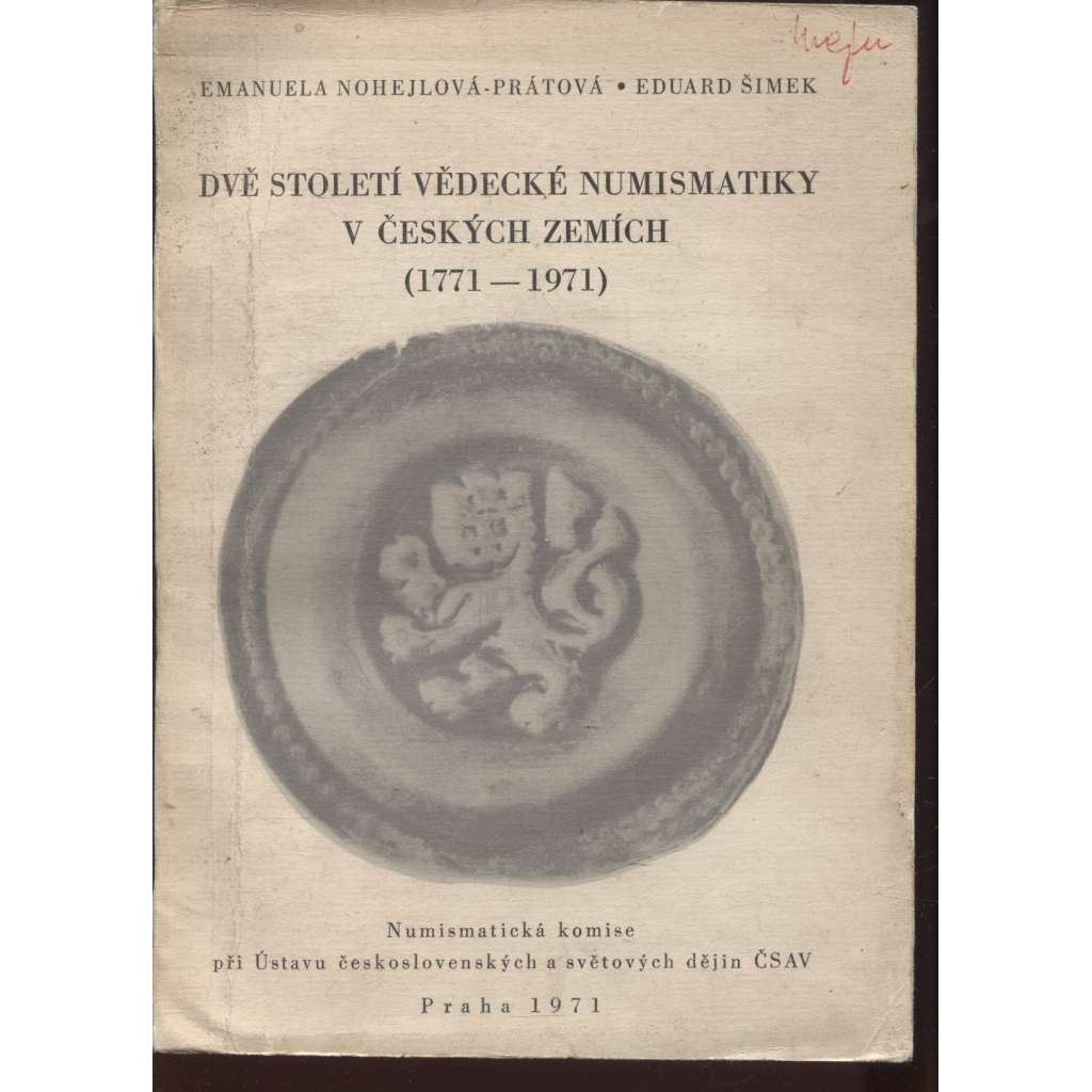 Dvě století vědecké numismatiky v českých zemích (1771-1971) - numismatika