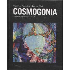 Cosmogonia. Alegorické reprezentace „všeho“