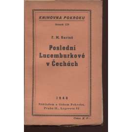 Poslední Lucemburkové v Čechách (Václav IV., Zikmund Lucemburský) Knihovna Pokroku