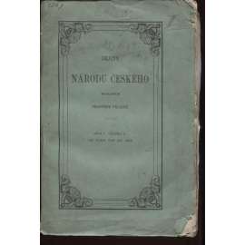 Dějiny národu českého w Čechách a w Moravě, dílu I. částka II. (Dějiny národu českého v Čechách a v Moravě)