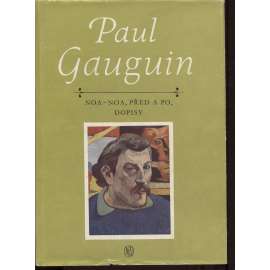 Noa-Noa. Před a po. Dopisy (Paul Gauguin)
