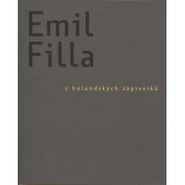 Emil Filla - Z holandských zápisníků [Holandský zápisník I-IV]