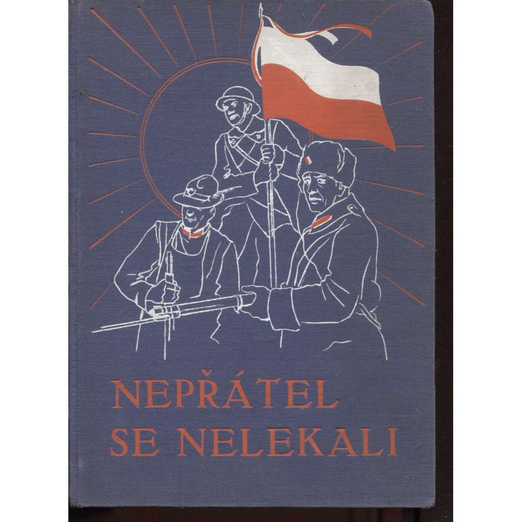 Nepřátel se nelekali - O třech slavných bitvách za svobodu národa (ilustrace Zdeněk Burian)