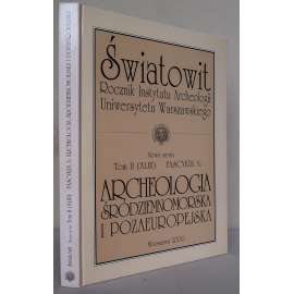 Archeologie srodziemnomorska i pozaeuropejska. Swiatowit. Rocznik Institutu Archeologii UW, Nova seria, Tom II (XLIII), Fascykul A  [Středomořská a mimoevropská archeologie, klasická archeologie, egyptologie] HOL