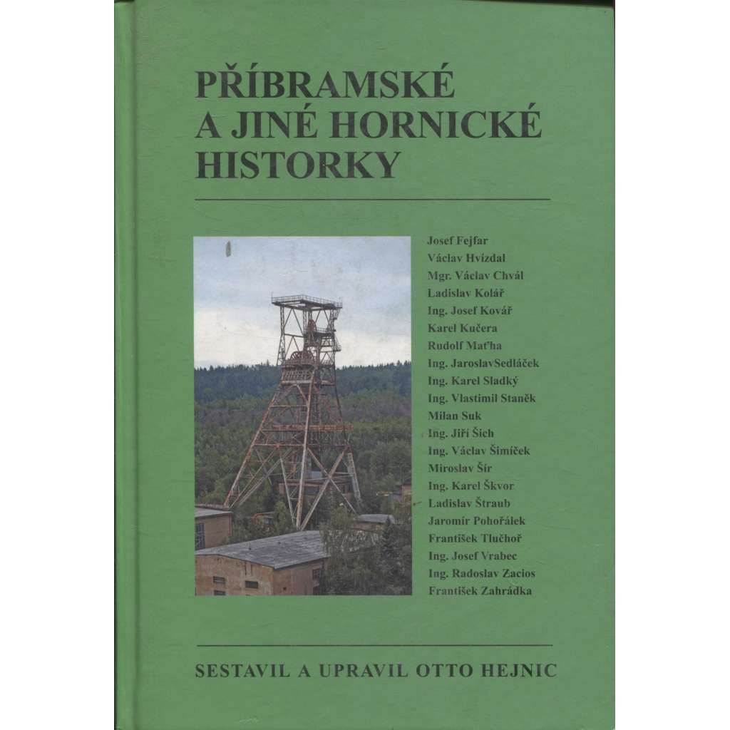 Příbramské a jiné hornické historky (podpis Otto Hejnic) - Příbram
