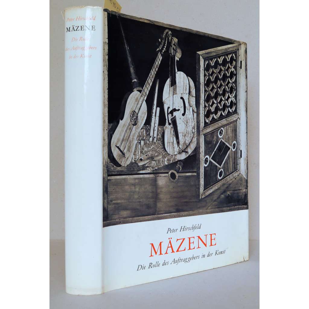 Mäzene: Die Rolle des Auftraggebers in der Kunst ( = Kunstwissenschaftliche Studien; Band XL) [Umělecká díla a mecenáši, role zadavatele v umění, mecenášství, dějiny umění]