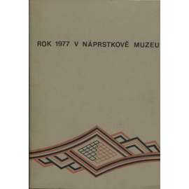 Rok 1977 v Náprstkově muzeu (Náprstkovo muzeum, Praha)