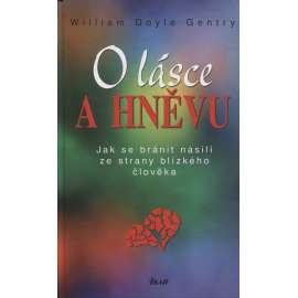 O lásce a hněvu - Jak se bránit násilí ze strany blízkého člověka