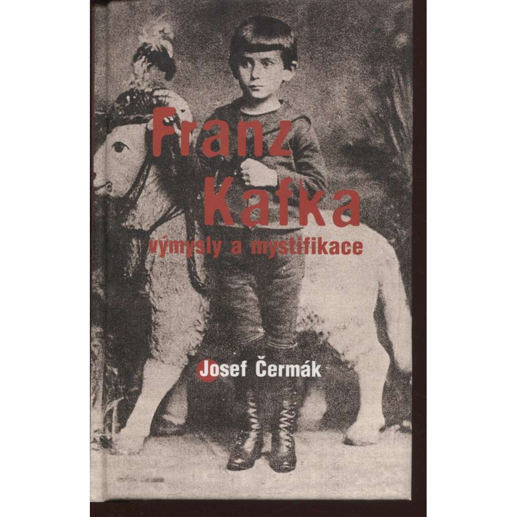 Franz Kafka - výmysly a mystifikace