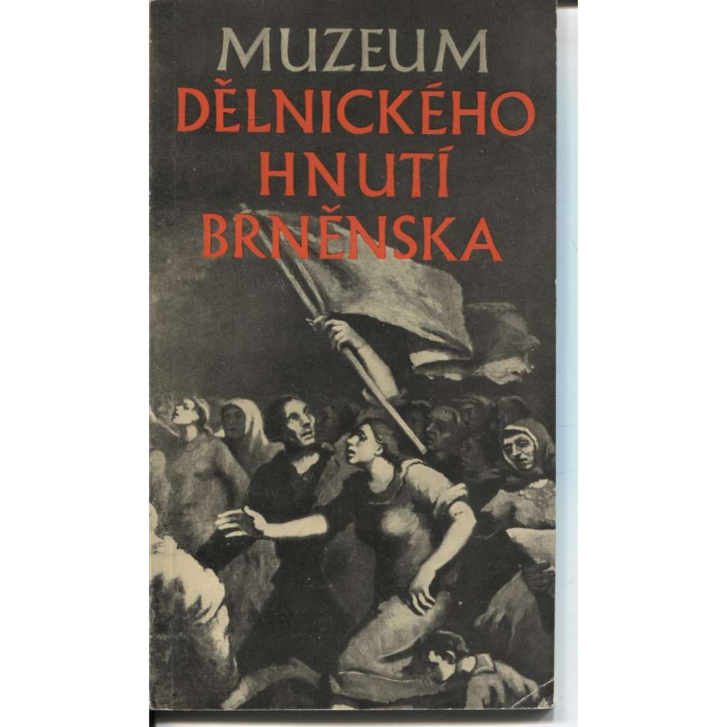 Muzeum dělnického hnutí Brněnska (Brno)