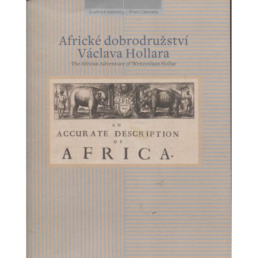 Africké dobrodružství Václava Hollara / The African Adventure of Wenceslaus Hollar (Grafické kabinety, Národní galerie)