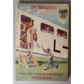 Mit dem Flugzeug über die Tschechoslovakische Republik. Handbuch für Flugzeugreisende  [Letadlem nad Československou republikou; Československo, letectví, letecká doprava, letadla a letiště, letové plány]