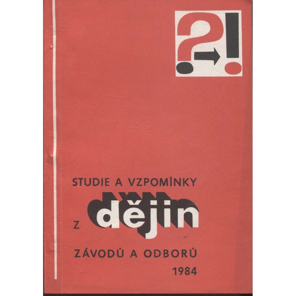 Studie a vzpomínky z dějin závodů a odborů v ČSSR 1984 (podnik)