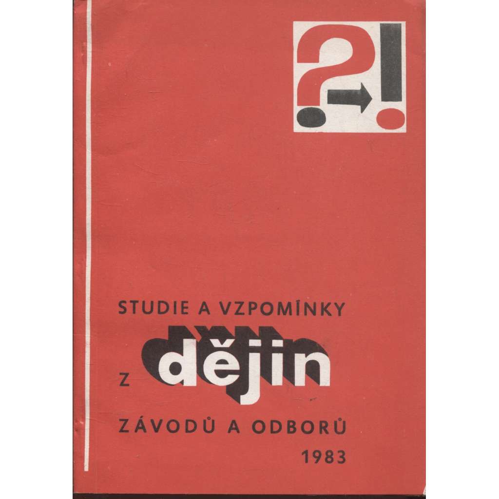 Studie a vzpomínky z dějin závodů a odborů v ČSSR 1983 (podnik)