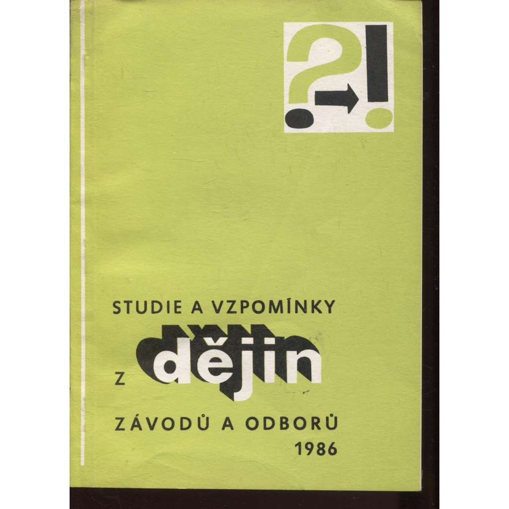 Studie a vzpomínky z dějin závodů a odborů v ČSSR 1986 (podnik)