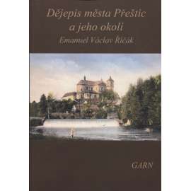 Dějepis města Přeštic a jeho okolí (Nakladatelství Garn, 2012) - Přeštice
