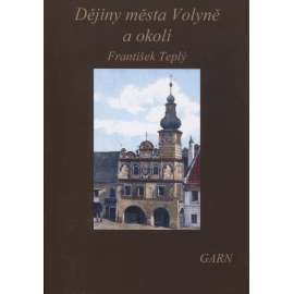 Dějiny města Volyně a okolí (Nakladatelství Garn, 2017)